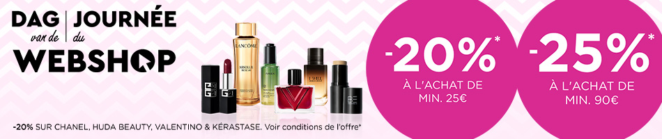 -20% à l'achat de min. 25€ et -25% à l'achat de min. 90€ *