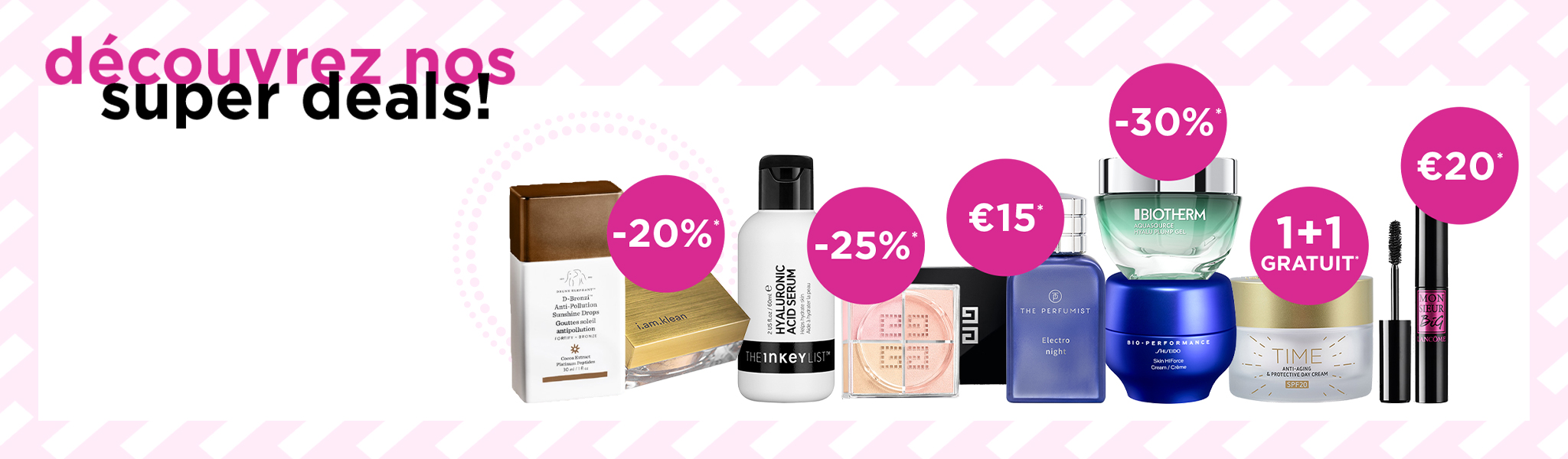 Découvrez nos super deals !