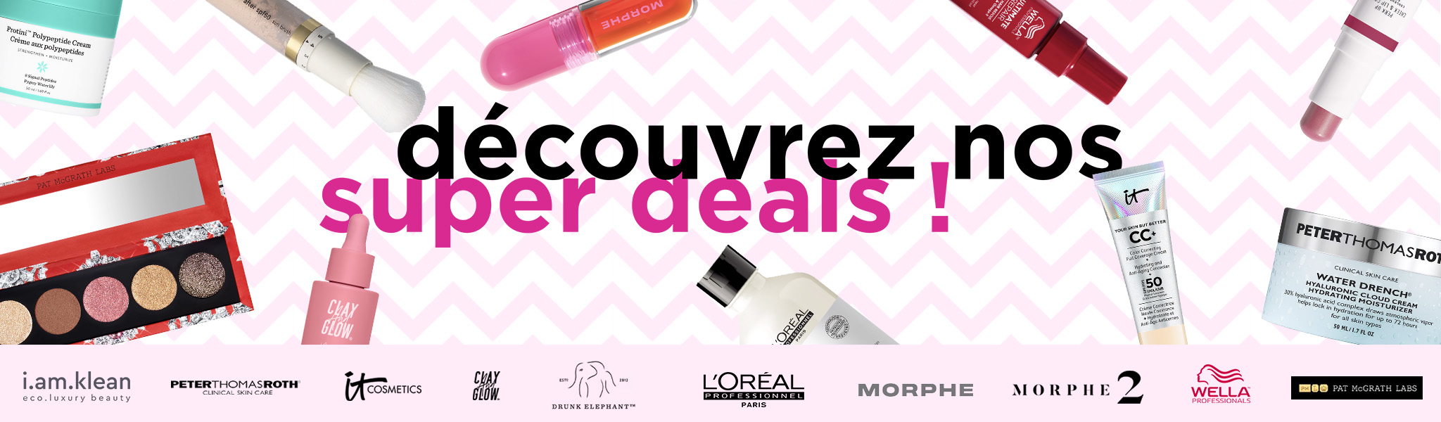 découvrez nos super deals !