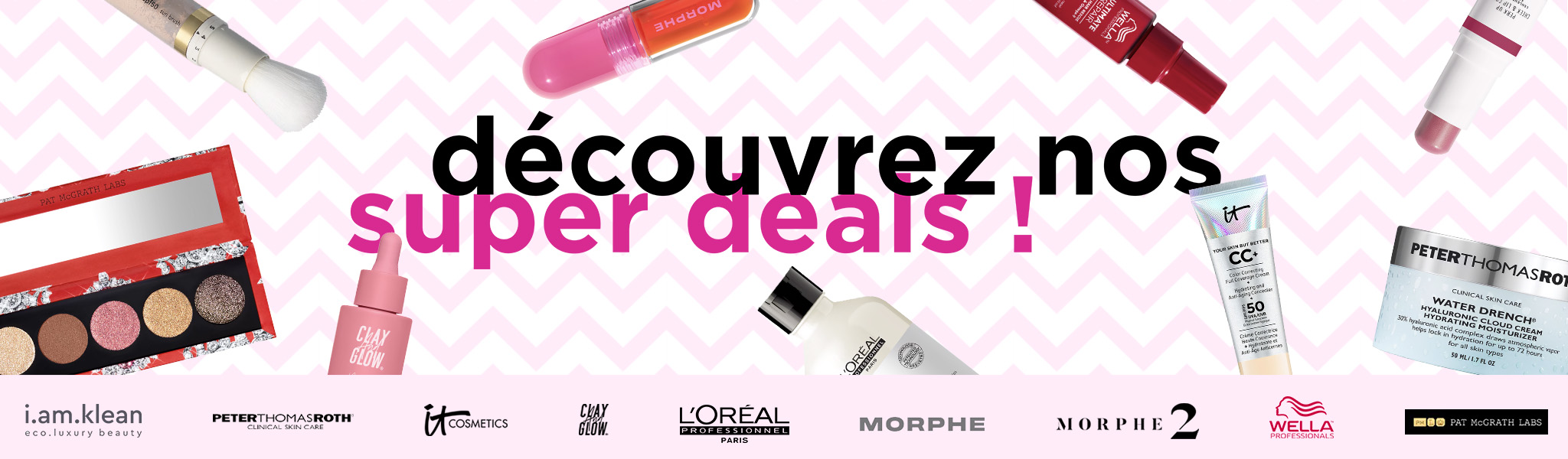 découvrez nos super deals !